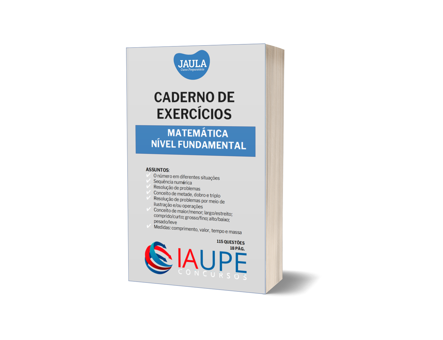 CADERNO DE EXERCÍCIO/ CONHECIMENTOS GERAIS/ MATEMÁTICA/ NÍVEL FUNDAMENTAL/ IAUPE