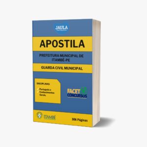 APOSTILA/ GUARDA CIVIL MUNICIPAL/ ITAMBÉ-PE/ FACET