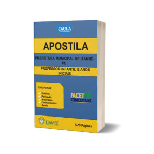 APOSTILA/ PROFESSOR INFANTIL E ANOS INICIAIS/ ITAMBÉ-PE