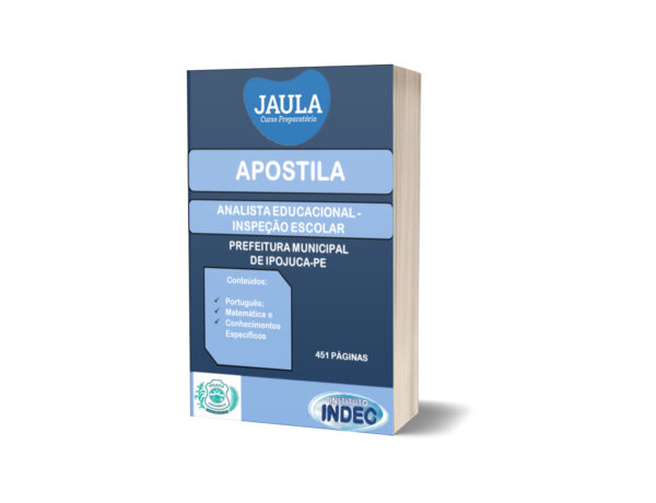 APOSTILA/ ANALISTA EDUCACIONAL - INSPEÇÃO ESCOLAR/ IPOJUCA-PE