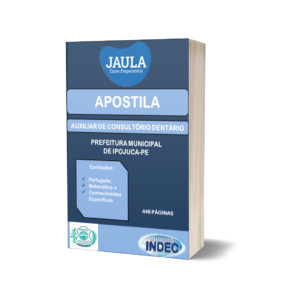 APOSTILA/ AUXILIAR DE CONSULTÓRIO DENTÁRIO/ INDEC/ IPOJUCA-PE