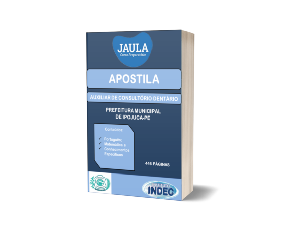 APOSTILA/ AUXILIAR DE CONSULTÓRIO DENTÁRIO/ INDEC/ IPOJUCA-PE