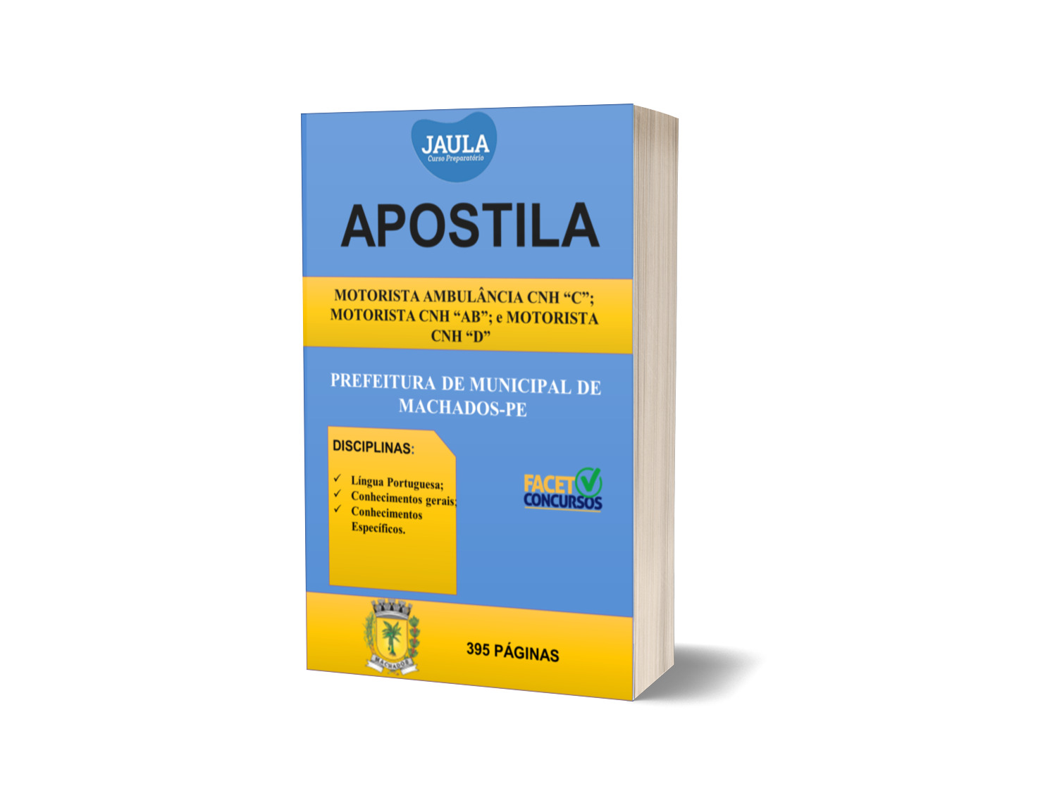 APOSTILA/ MOTORISTA AMBULÂNCIA CNH “C”; MOTORISTA CNH “AB”; e MOTORISTA  CNH “D”/ MACHADOS-PE