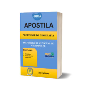 APOSTILA/ PROFESSOR DE GEOGRAFIA/ MACHADOS-PE