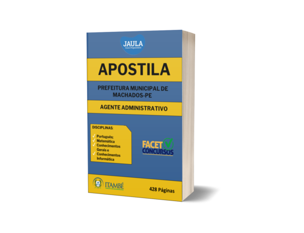 APOSTILA/AGENTE ADMINISTRATIVO: AUXILIAR DE FARMÁCIA, RECEPCIONISTA E TÉCNICO DE CONTROLE INTERNO/FACET/PREFEITURA DE MACHADOS-PE