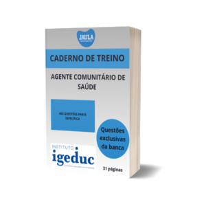 CADERNO DE TREINO/AGENTE COMUNITÁRIO DE SAÚDE - ACS/IGEDUC