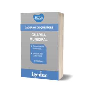CADERNO DE TREINO/GUARDA MUNICIPAL/PARTE ESPECÍFICA/ IGEDUC