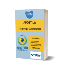 APOSTILA/TÉCNICO EM ENFERMAGEM/FGV/ABREU E LIMA - PE