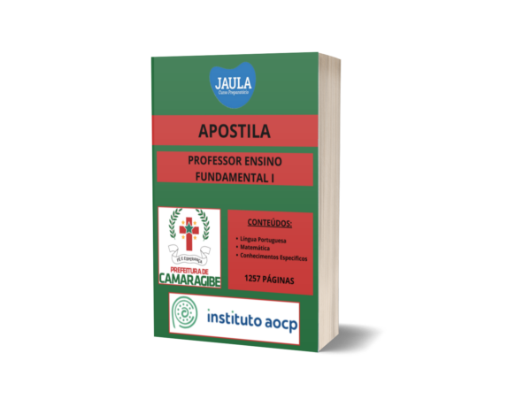 APOSTILA/PROFESSOR ENSINO FUNDAMENTAL I/INSTITUTO AOCP/CAMARAGIBE - PE