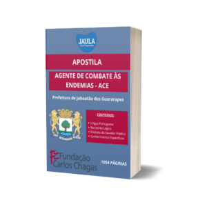 APOSTILA/AGENTE DE COMBATE ÀS ENDEMIAS - ACE/FCC/JABOATÃO DOS GUARARAPES - PE
