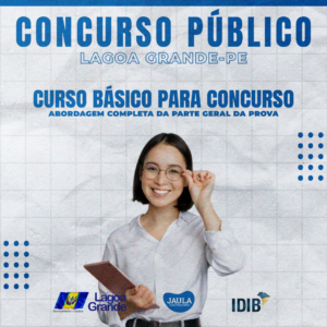 CURSO BÁSICO PARA CONCURSO - C.B.C - PREFEITURA DE LAGOA GRANDE - PE