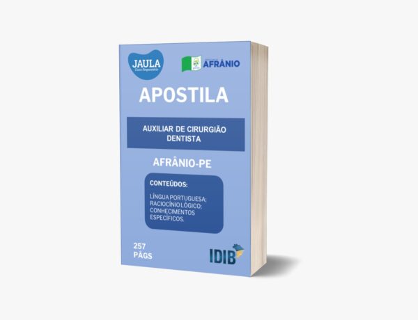APOSTILA/PRÉ-EDITAL/AUXILIAR DE CIRURGIÃO DENTISTA/IDIB/AFRÂNIO-PE