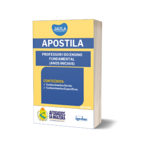 APOSTILA/ PRÉ-EDITAL/ PROFESSOR I ENSINO FUNDAMENTAL ANOS INICIAIS/IGEDUC/ AFOGADOS DA INGAZEIRA-PE
