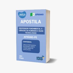 APOSTILA/PRÉ-EDITAL/PROFESSOR DE CIÊNCIAS HUMANAS E SUAS TECNOLOGIAS/IDIB/AFRÂNIO-PE