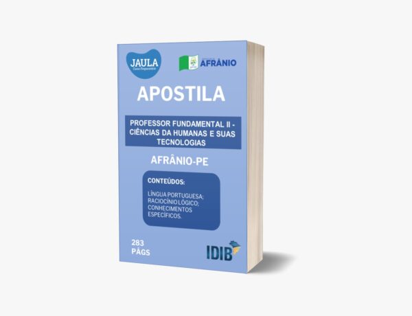 APOSTILA/PRÉ-EDITAL/PROFESSOR DE CIÊNCIAS HUMANAS E SUAS TECNOLOGIAS/IDIB/AFRÂNIO-PE