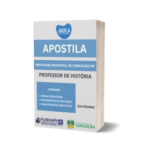 APOSTILA - PROFESSOR DE HISTÓRIA - CONCEIÇÃO-PB