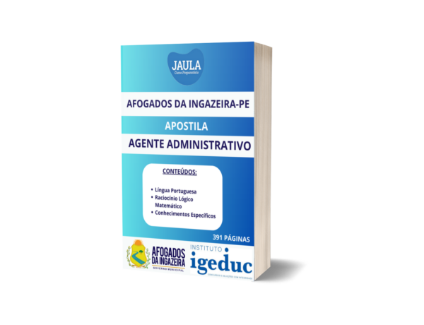 APOSTILA/AGENTE ADMINISTRATIVO/IGEDUC/AFOGADOS DA INGAZEIRA-PE