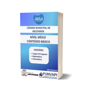 APOSTILA/PÓS-EDITAL/NÍVEL MÉDIO/CONTEÚDO BÁSICO/FUNVAPI/CÂMARA MUNICIPAL DE ARCOVERDE