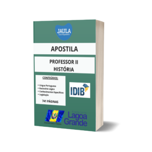 APOSTILA/PROFESSOR II HISTÓRIA/IDIB/LAGOA GRANDE - PE