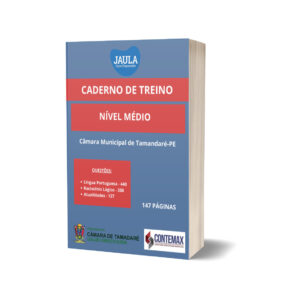 CADERNO DE TREINO/NÍVEL MÉDIO/PARTE GERAL/CÂMARA DE TAMANDARÉ-PE