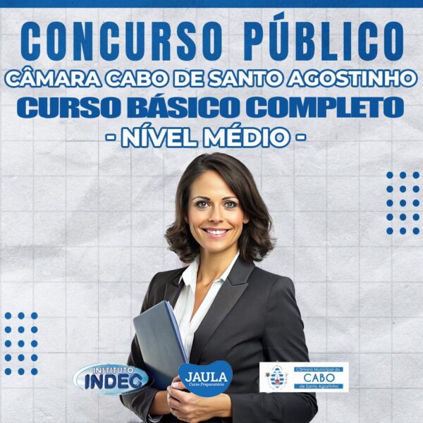 C.B.C CURSO BÁSICO PARA CONCURSO (INDEC) NÍVEL MÉDIO CÂMARA MUNICIPAL DO CABO DE SANTO AGOSTINHO -PE