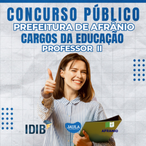 PROFESSOR II ANOS FINAIS DO ENSINO FUNDAMENTAL (IDIB) - AFRÂNIO-PE