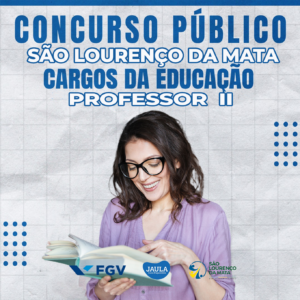 PROFESSOR II ANOS FINAIS DO ENSINO FUNDAMENTAL - FGV - SÃO LOURENÇO DA MATA-PE