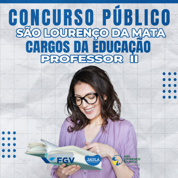 PROFESSOR II ANOS FINAIS DO ENSINO FUNDAMENTAL - FGV - SÃO LOURENÇO DA MATA-PE