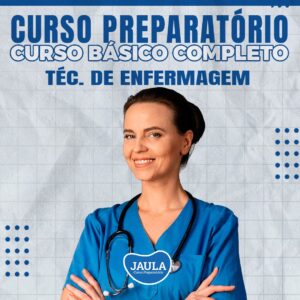 PREPARATÓRIO GERAL - TÉCNICO EM ENFERMAGEM