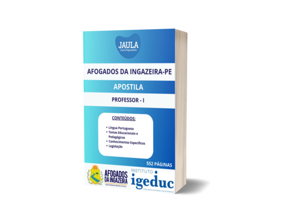 APOSTILA/ PÓS-EDITAL/ PROFESSOR I/ IGEDUC/ AFOGADOS DA INGAZEIRA-PE
