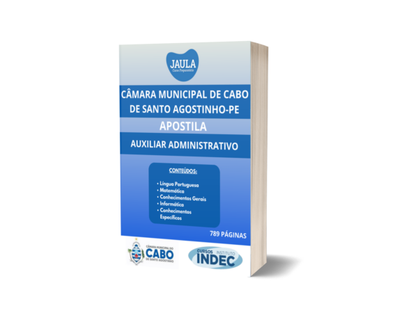 APOSTILA/ PÓS-EDITAL/ AUXILIAR ADMINISTRATIVO/ INDEC/ CÂMARA MUNICIPAL DE CABO DE SANTO AGOSTINHO-PE