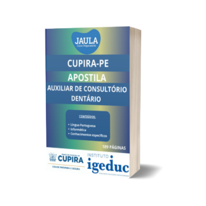 APOSTILA/ AUXILIAR DE CONSULTÓRIO DENTÁRIO/ IGEDUC/ CUPIRA-PE