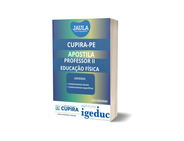 APOSTILA/ PROFESSOR II EDUCAÇÃO FÍSICA/ IGEDUC/ CUPIRA-PE
