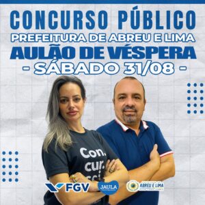 AULÃO DE VÉSPERA (FGV) – PREFEITURA DE ABREU E LIMA-PE