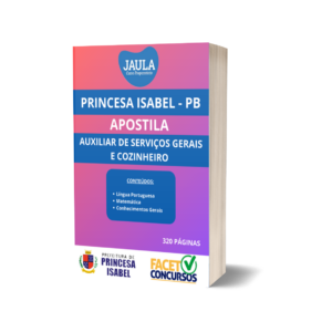 APOSTILA/PÓS -EDITAL/AUXILIAR DE SERVIÇOS GERAIS E COZINHEIRO/FACET/PRINCESA ISABEL-PB