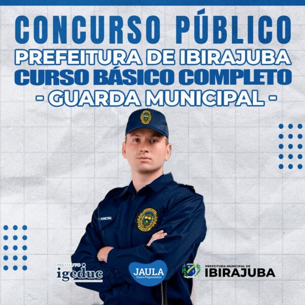 GUARDA CIVIL MUNICIPAL -GCM (IGEDUC) - IBIRAJUBA-PE