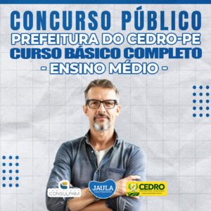 C.B.C CURSO BÁSICO PARA CONCURSO (CONSULPAM) NÍVEL MÉDIO - CEDRO-PE