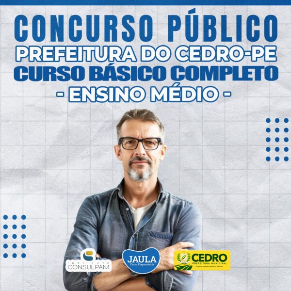 C.B.C CURSO BÁSICO PARA CONCURSO (CONSULPAM) NÍVEL MÉDIO - CEDRO-PE