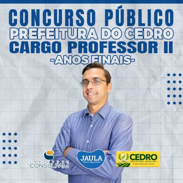 PROFESSOR II ANOS FINAIS DO ENSINO FUNDAMENTAL (CONSULPAM) – CEDRO-PE