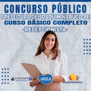 RECEPCIONISTA (FUNVAPI) - JOAQUIM NABUCO-PE