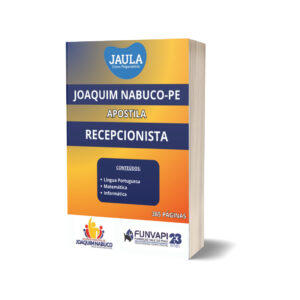 APOSTILA/ RECEPCIONISTA/ FUNVAPI/ JOAQUIM NABUCO-PE
