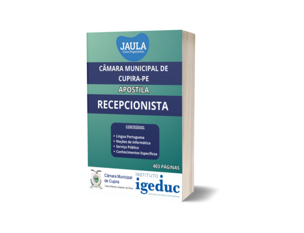 APOSTILA/ RECEPCIONISTA/ IGEDUC/ CÂMARA MUNICIPAL DE CUPIRA-PE