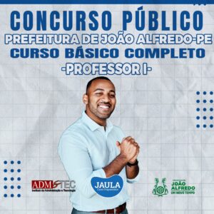 PROFESSOR ANOS INICIAIS (ADM&TEC) - JOÃO ALFREDO-PE