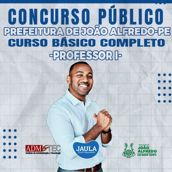 PROFESSOR ANOS INICIAIS (ADM&TEC) - JOÃO ALFREDO-PE