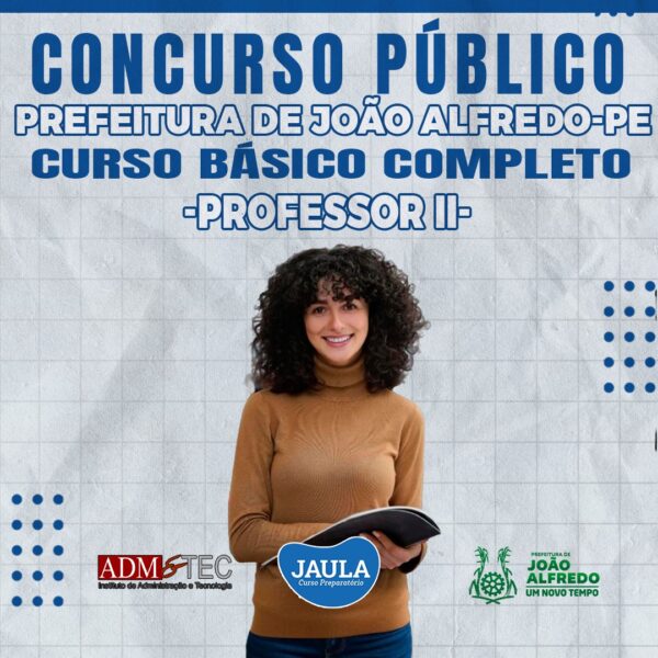 PROFESSOR II - ANOS FINAIS DO ENSINO FUNDAMENTAL (ADM&TEC) - JOÃO ALFREDO-PE