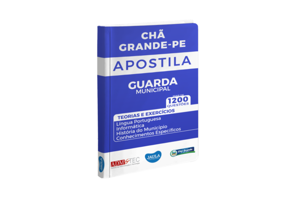 APOSTILA/ GUARDA MUNICIPAL/ ADM&TEC/ CHÃ GRANDE-PE