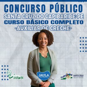AUXILIAR DE CRECHE (INST. DARWIN) - SANTA CRUZ DO CAPIBARIBE-PE