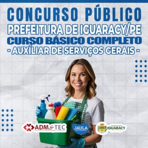 AUXILIAR DE SERVIÇOS GERAIS (ADM&TEC) - IGUARACY - PE
