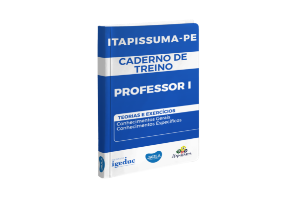 CADERNO DE EXERCÍCIOS/ PROFESSOR I/ IGEDUC/ ITAPISSUMA-PE