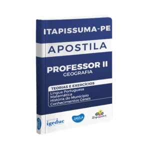 APOSTILA/ PROFESSOR II GEOGRAFIA/ IGEDUC/ ITAPISSUMA-PE
